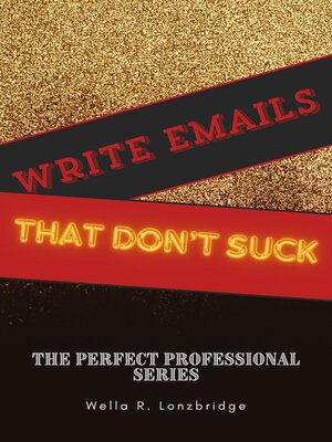 cover image of Write Emails That Don't S*ck